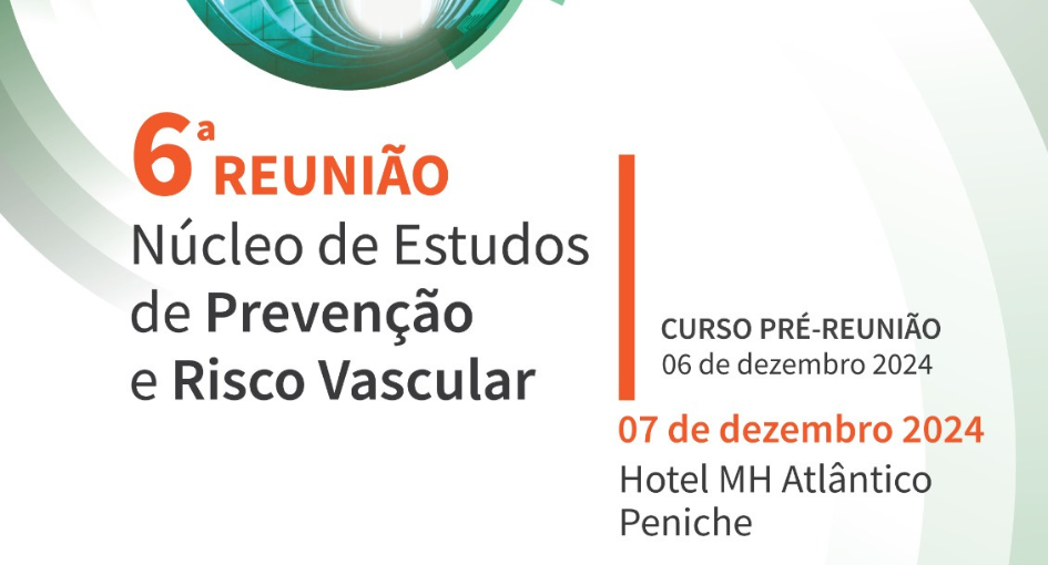 6.ª Reunião Núcleo de Estudos de Prevenção e Risco Vascular