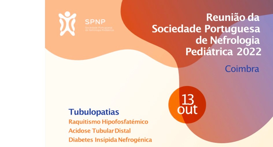 Reunião da Sociedade Portuguesa de Nefrologia Pediátrica 2022