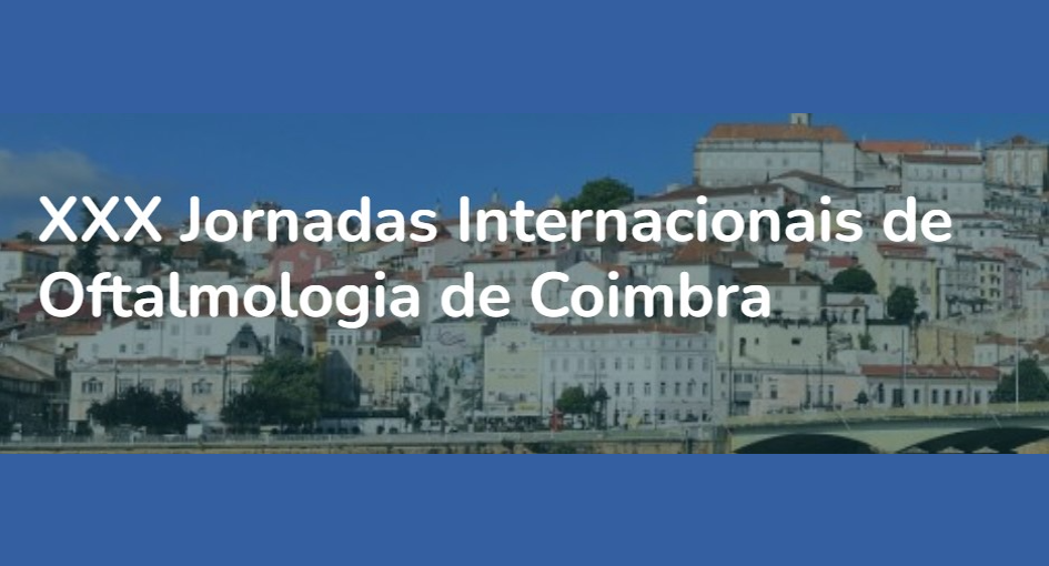 XXX Jornadas Internacionais de Oftalmologia de Coimbra